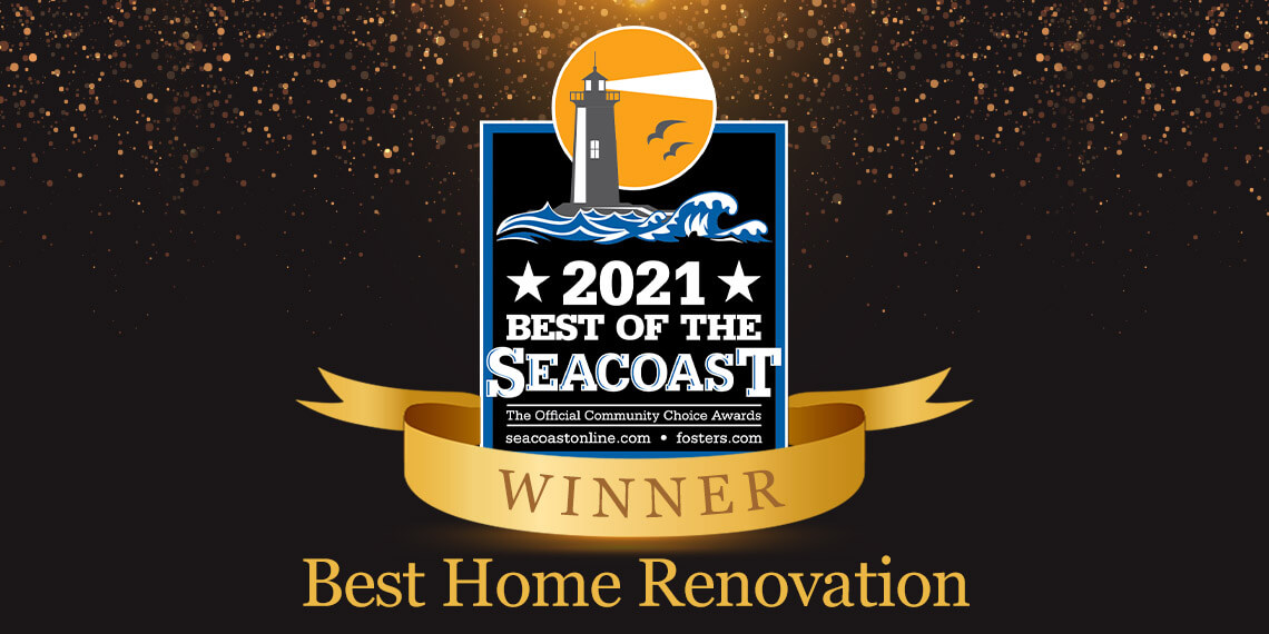 Diamond Hill Builders awarded Best of the Seacoast 2021 Best Home Renovation